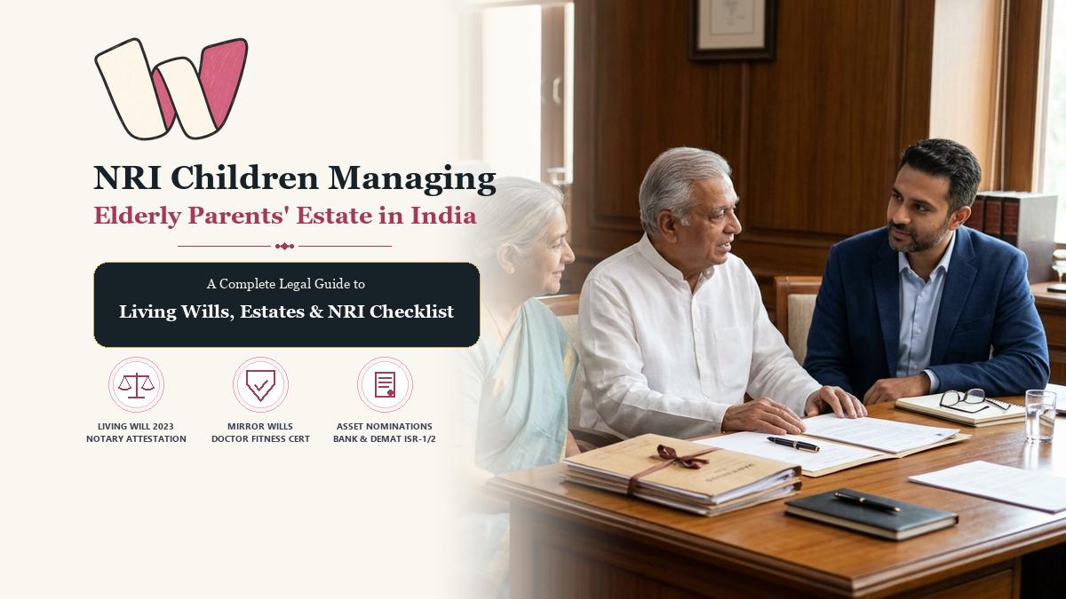 NRI Estate Planning: Aging Parents Estate & Living Will